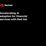 Accelerating AI adoption for financial services with Red Hat